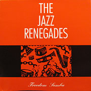JAZZ RENEGADES / Freedom Samba